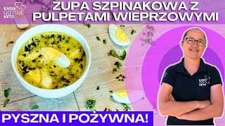 Kasia Gotuje Keto  Zupa szpinakowa z pulpetami wieprzowymi PYSZNA [upl. by Aikan]