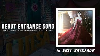 Debut  10 Best Entrance Song Arranged by DJ Kier [upl. by Layol710]