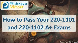 How to Pass your 2201101 and 2201102 A Exams  CompTIA A 2201101 [upl. by Wilow]