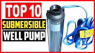 ✅ Top 10 Best Submersible Well Pump of 2024 [upl. by Laved981]