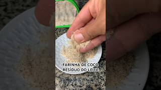 O que fazer com o Resíduo do Leite de Coco 🥥 farinha residuo leite [upl. by Repsaj]