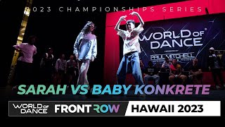 Sarah vs Baby Konkrete  All Styles Battle Finals  World of Dance Hawaii 2023  WODHI23 [upl. by Trebornhoj935]