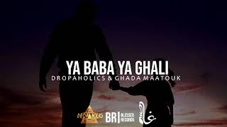 Dropaholics amp Ghada Maatouk  Ya Baba Ya Ghali Official Audio [upl. by Gninnahc]