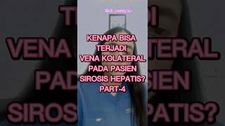 Kenapa bisa terjadi vena kolateral pada pasien sirosis hepatispart4 hepatology kesehatanliver [upl. by Ivonne]