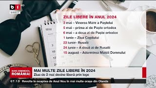 MAI MULTE ZILE LIBERE ÎN 2024 ZIUA DE 2 MAI DEVINE LIBERĂ PRIN LEGEȘtiri B1TV2 ian 2024 [upl. by Roid]