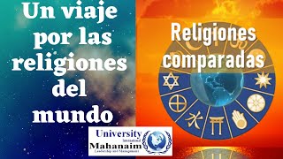 Un viaje por las religiones del mundo  Religiones comparadas [upl. by Nospmas]