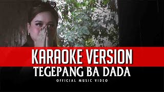 Tegepang Ba Dada  Karen Libau KARAOKE VERSION [upl. by Elletsirk143]