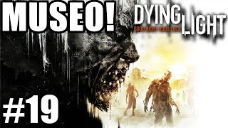 UNA NOCHE EN EL MUSEO  PS4  Dying Light 19 [upl. by Esilehc250]