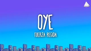 Fuerza Regida  OYE LetraLyrics [upl. by Martres]