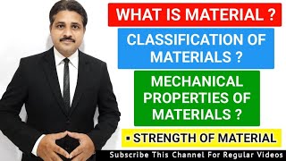 WHAT IS MATERIAL  CLASSIFICATION OF MATERIALS  MECHANICAL PROPERTIES OF MATERIALS [upl. by Formenti]