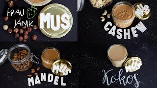 Nussmus selber machen  Mandelmus  Cashewmus  Haselnussmus  Kokosnussmus [upl. by Mosi]