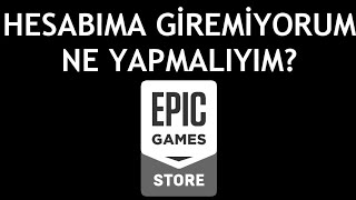 Epic Games Hesabıma Giremiyorum Ne Yapmalıyım [upl. by Akiaki]