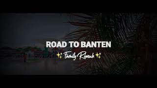 ROAD TO BANTEN CINEMATIC VIDEO [upl. by Zimmerman]