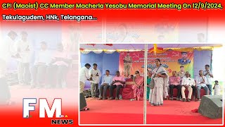 CPIMaoistCC Member Macherla Yesobu Memorial Meeting On 1292024Tekulagudem HNk Telangana [upl. by Goldie]