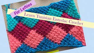 How To Crochet Tunisian Entrelac Part 1 for left handers [upl. by Yelnikcm]