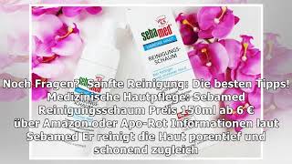 Sebamed Reinigungsschaum Wie mild ist er [upl. by Nedrud]