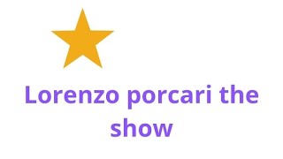 Lorenzo porcari the show 🌟 puntata 1 [upl. by Chaworth]