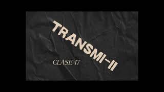 Clase 47 TransmiII [upl. by Valentina900]