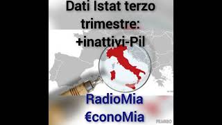 Dati Istat settembre 2024inattivi meno PilRadioMia EconoMia di Nando Silvestri [upl. by Leonhard]