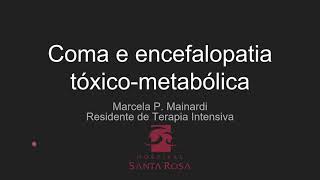 Coma e encefalopatia tóxico metabólica [upl. by Silrac380]