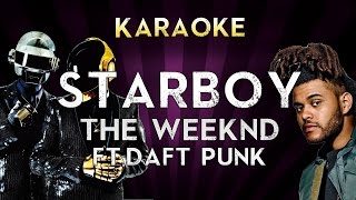 The Weeknd  Starboy Feat Daft Punk  HIGHER Key Karaoke Instrumental Lyrics Cover Sing Along [upl. by Ynove144]