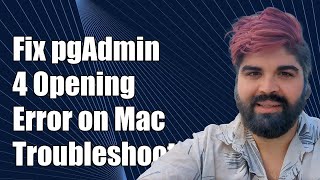 Fix pgAdmin 4 Opening Error on Mac Troubleshooting Guide amp Solutions [upl. by Marlie129]