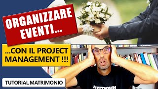 ORGANIZZARE EVENTI con il Project Management ti parlo del mio matrimonio 2021 [upl. by Marlen]