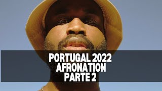 Afronation Portugal 2022 parte 2 [upl. by Josler]