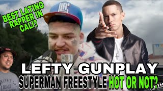 Lefty Gunplay Eminem Superman Freestyle Claims to be the BEST Latino Rapper in LA leftygunplay [upl. by Anawd]