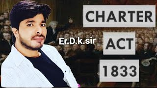 Charter act 1833  चार्टर एक्ट 1833 History by ErDkSir [upl. by Eiliab]