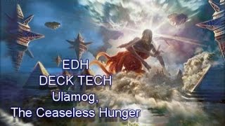 EDH Deck Tech Ulamog The Ceaseless Hunger [upl. by Korwun]