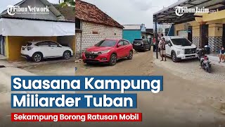 Suasana Kampung Miliarder Tuban Sekampung Borong Ratusan Mobil [upl. by Susan]