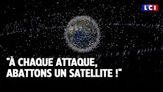 quotÀ chaque attaque abattons un satellite quot ｜LCI [upl. by Roeser571]