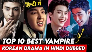 Top 10 Best Vampire Korean drama in hindi dubbed  Part 01  The RK Tales [upl. by Kcirdle]