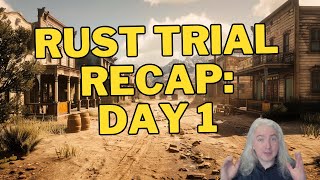 Rust Trial Recap  Day One [upl. by Enileqcaj]