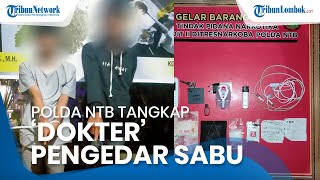 Polda NTB Tangkap Dokter Pengedar Sabu Seharihari Tugas di Puskesmas [upl. by Acinomaj]