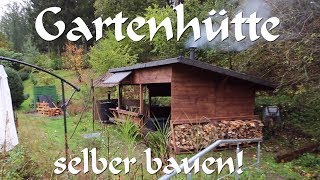 GartenhütteWetterschutzhütteGrillhütte selber bauen [upl. by Chew596]