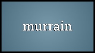 Murrain Meaning [upl. by Eitsym]