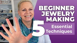 5 Essential Jewelry Making Techniques You NEED To Know [upl. by Harihs419]