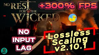 No Rest for the Wicked  Lossless Scaling v2101  Works perfectly with 300 Fps [upl. by Citarella]