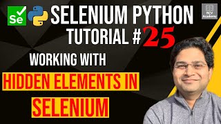 Selenium Python Tutorial 25  How to handle Hidden Elements in Selenium [upl. by Eronel]