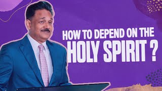 How to depend on the Holy Spirit  Bishop Samuel Patta [upl. by Anselme]