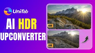 UniFab  SDR To HDR By UniFab HDR Upscale AI [upl. by Chil]