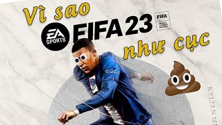 Tại sao FIFA 23 như ct [upl. by Jocelin]