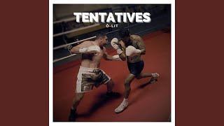 Tentatives [upl. by Maryjo]