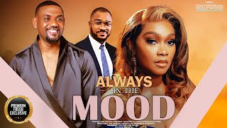 Always In The Mood  TANA ADELANA KENTH NWADIKE EDDIE WATSON   2024 Nigerian Nollywood [upl. by Potts]