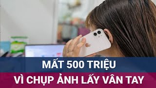 Người phụ nữ Hà Nội sập bẫy lừa đảo 500 triệu đồng quotbốc hơiquot sau khi lấy vân tay  VTC Now [upl. by Htenek]