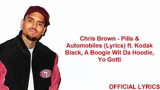 Chris Brown  Pills amp Automobiles Lyrics ft Kodak Black A Boogie Wit Da Hoodie Yo Gotti [upl. by Beauvais]