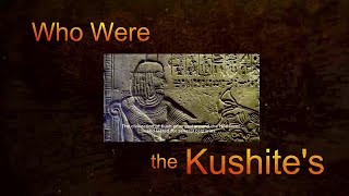 Who Were The Kushites [upl. by Kylander]