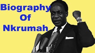 Biography of Kwame Nkrumah Achievements Education Wife Family [upl. by Hinson]